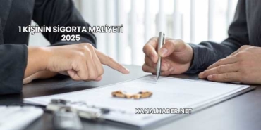 1 Kişinin Sigorta Maliyeti 2025