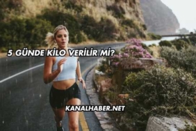 5 Günde Kilo Verilir mi?