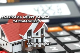 Amerika'da Nelere Yatırım Yapılmalıdır?