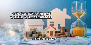 Arnavutluk'ta Nelere Yatırım Yapılabilir 2025