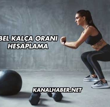Bel Kalça Oranı Hesaplama