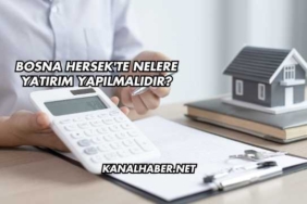 Bosna Hersek'te Nelere Yatırım Yapılmalıdır?