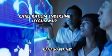 Cates Katılım Endeksine Uygun mu?
