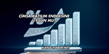Çimsa Katılım Endeksine Uygun mu?