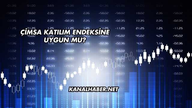 Çimsa Katılım Endeksine Uygun mu?