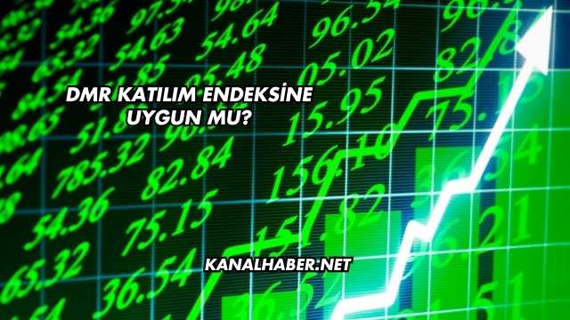 Dmr Katılım Endeksine Uygun mu?
