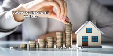 Doğru Yatırım Nasıl Yapılır?