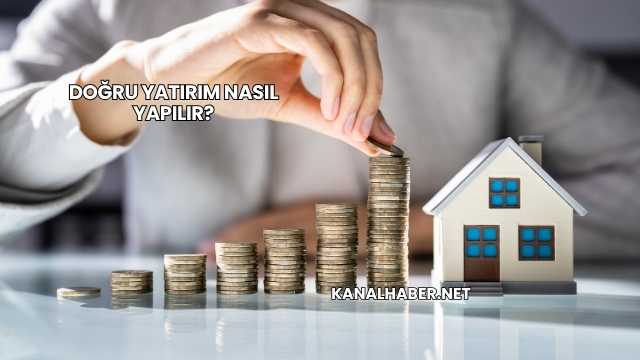 Doğru Yatırım Nasıl Yapılır?