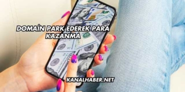 Domain Park Ederek Para Kazanma