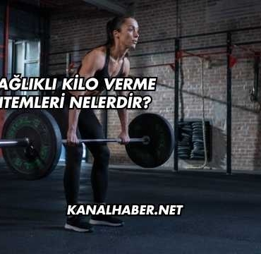 En Sağlıklı Kilo Verme Yöntemleri Nelerdir?