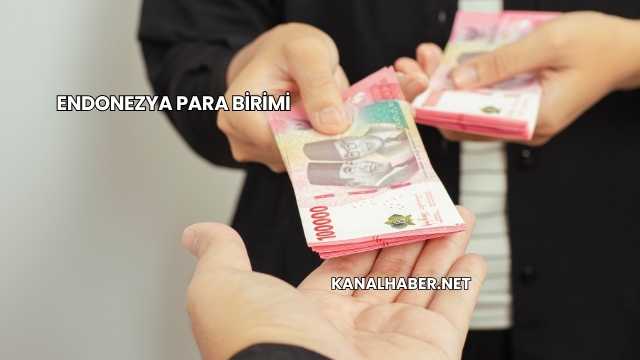 Endonezya Para Birimi