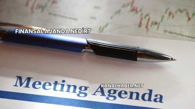 Finansal Ajanda Nedir?
