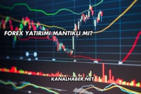 Forex Yatırımı Mantıklı mı?