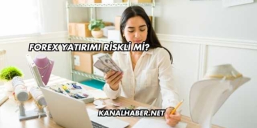 Forex Yatırımı Riskli mi?