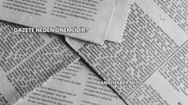 Gazete Neden Önemlidir?