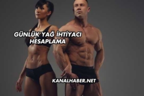 Günlük Yağ İhtiyacı Hesaplama