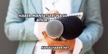 Haber Manşetleri Nasıl Atılır?