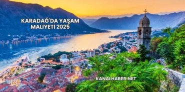 Karadağ'da Yaşam Maliyeti 2025