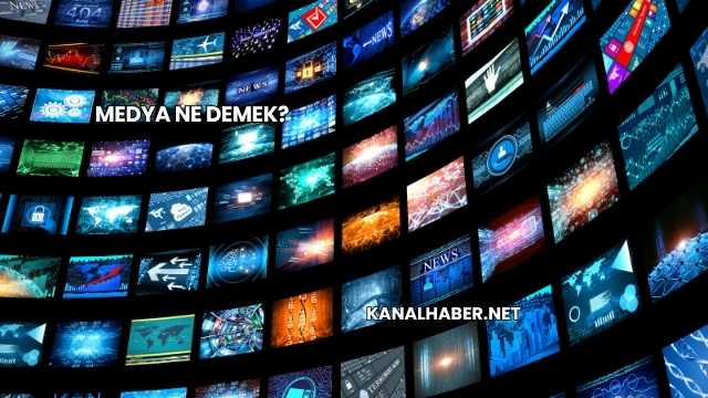 Medya Ne Demek?