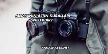 Medyanın Altın Kuralları Nelerdir?