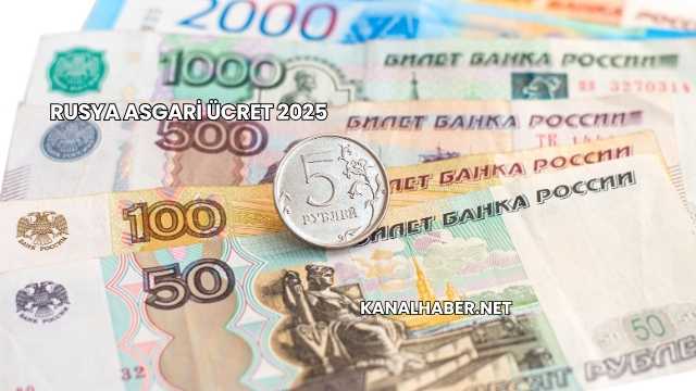 Rusya Asgari Ücret 2025