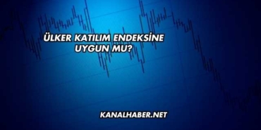 Ülker Katılım Endeksine Uygun mu?