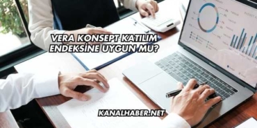 Vera Konsept Katılım Endeksine Uygun mu?