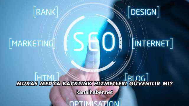Mukas Medya Backlink Hizmetleri Güvenilir mi?