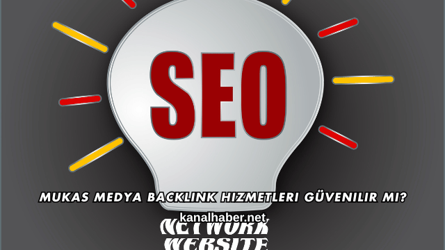 Mukas Medya Backlink Hizmetleri Güvenilir mi?