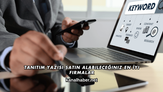 Tanıtım Yazısı Satın Alabileceğiniz En İyi Firmalar