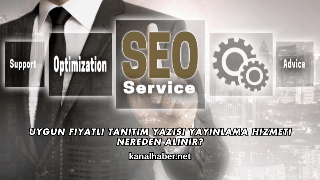 Uygun Fiyatlı Tanıtım Yazısı Yayınlama Hizmeti Nereden Alınır?