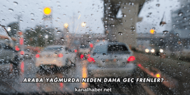 Araba Yağmurda Neden Daha Geç Frenler?