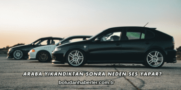 Araba Yıkandıktan Sonra Neden Ses Yapar?