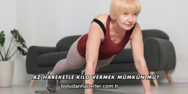 Az Hareketle Kilo Vermek Mümkün mü?