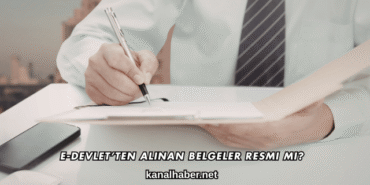 E-Devlet’ten Alınan Belgeler Resmi mi?
