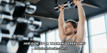 Her Gün Spor Yapmak Gerekli mi?