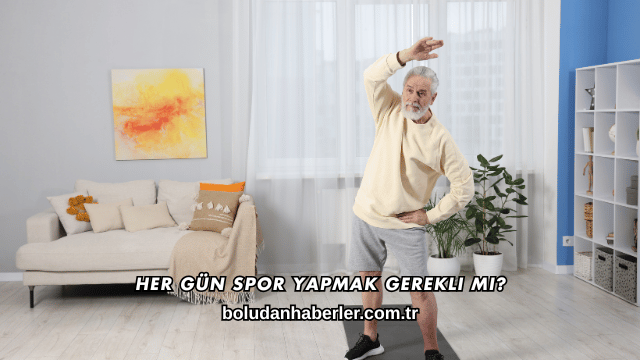 Her Gün Spor Yapmak Gerekli mi?