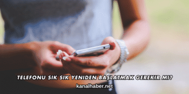 Telefonu Sık Sık Yeniden Başlatmak Gerekir mi?