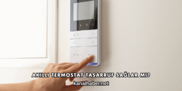 Akıllı Termostat Tasarruf Sağlar mı?