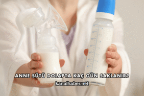 Anne Sütü Dolapta Kaç Gün Saklanır?