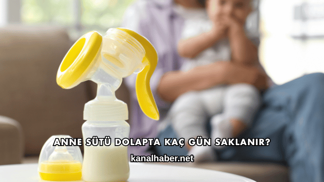 Anne Sütü Dolapta Kaç Gün Saklanır?