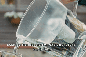 Basit Su Filtresi Sistemi Nasıl Kurulur?