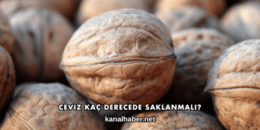 Ceviz Kaç Derecede Saklanmalı?