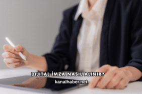 Dijital İmza Nasıl Alınır?