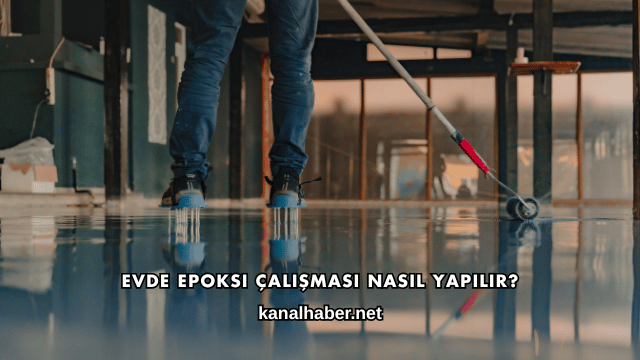 Evde Epoksi Çalışması Nasıl Yapılır?
