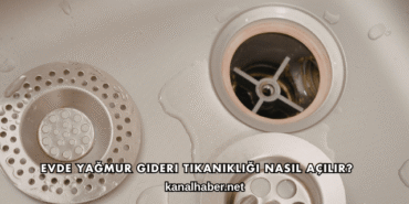 Evde Yağmur Gideri Tıkanıklığı Nasıl Açılır?