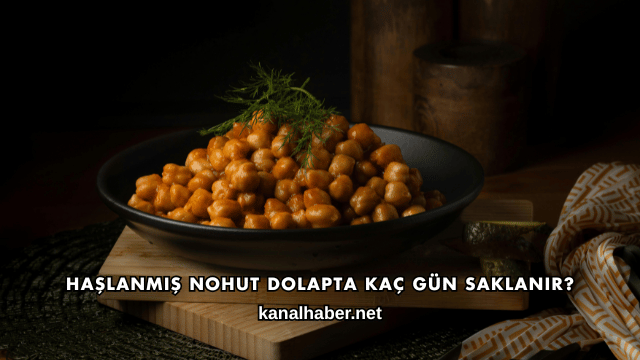 Haşlanmış Nohut Dolapta Kaç Gün Saklanır?