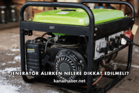 Jeneratör Alırken Nelere Dikkat Edilmeli?