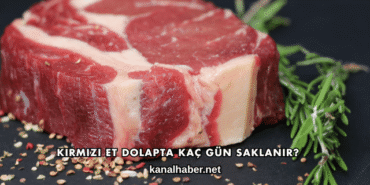Kırmızı Et Dolapta Kaç Gün Saklanır?