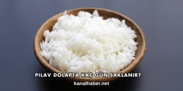 Pilav Dolapta Kaç Gün Saklanır?